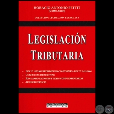 LEGISLACIN TRIBUTARIA - Compilador: HORACIO ANTONIO PETTIT - Ao 2008